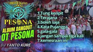 KATA PUJANGGA | TERAJANA | BOLEH SAJA | TUNG KERIPIT DANGDUT OT PESONA - DJ YANTO KURE