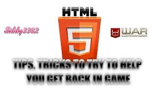 War Commander - HTML5 Tips & Tricks To Help Get The Game Running.