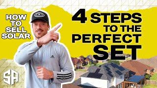 The 4 Steps to a Perfect Solar Set - How to Sell Solar