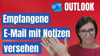 Outlook-Tipp: Empfange E-Mail bearbeiten, mit Notiz versehen #deutsch