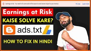 Earnings at Risk - You Need to Fix Some ads.txt File (BLogger) | How to Fix ads.txt file in AdSense