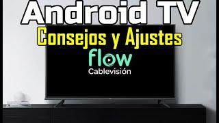 Cablevisión Flow en Android TV Firmware 609 Esquemas y Consejos de Conexión TCL RCA Hitachi Flow