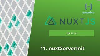 Nuxt 2 basics #11 - Загрузка данных в store. nuxtServerInit