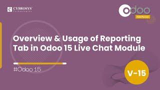 Overview & Usage of Reporting Tab in Odoo 15 Live Chat Module | Odoo 15 Enterprise Edition