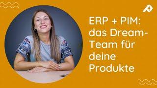 ERP und PIM | Warum ein PIM die perfekte Ergänzung zu deinem ERP ist