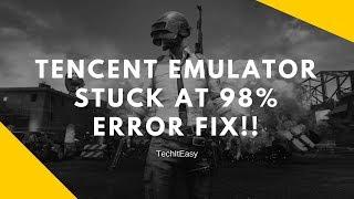 Tencent Gaming Buddy Stuck At 98% Error Fixed | PUBG Mobile | Tencent PC Emulator