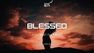 Emotional Afrobeat Instrumental 2025 “BLESSED” - Omah Lay x Tems Type Beat 2024 [FREE FOR PROFIT]