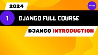 Complete Django Course for 2024  - Introduction to Python Django | Python Django Tutorial