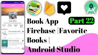 Book App Firebase | 22 Favorite Books | Java | Android Studio | Ict Foysal