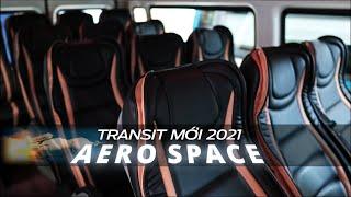 Ford Transit Mới 2021 - AERO SPACE - Gọi Sang Ford 0964678927