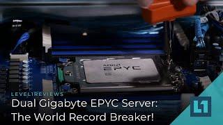 Dual GIGABYTE EPYC Server: The World Record Breaker!