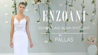 Wedding Gown Spotlight - Enzoani PALLAS from the 2021 Bridal Collection