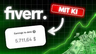 Auf FIVERR 5.711,64€ mit KI-DIENSTLEISTUNGEN verdienen! (6 IDEEN-Anleitung)