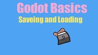 Godot Basics: Save And Load