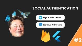 Flutter & Firebase Authentication | Login with Twitter & Phone Auth (PART 2)