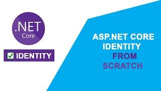 ASP.NET Core Identity Tutorial: From Scratch