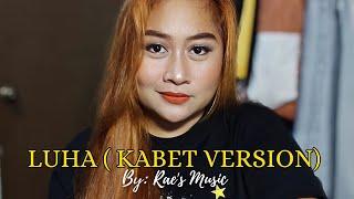 KABET VERSION LUHA RAE'S MUSIC