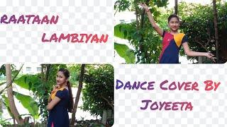 RAATAAN LAMBIYAN ।। Dance Cover By Joyeeta ।।