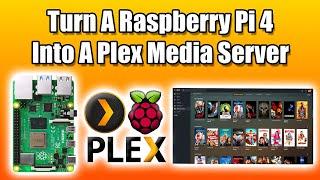 Turn A Raspberry Pi 4 Into A PLEX Media Server