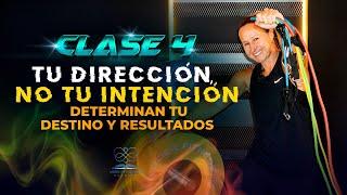 Clase #4 Evolution Event: Tu dirección y no tu intención determinan tu destino y resultados