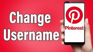 How To Change Username In Pinterest 2022 | Pinterest Account Username Change Help | Pinterest App