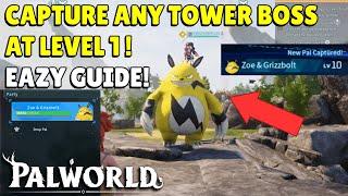 Palworld | HOW TO CAPTURE ANY TOWER BOSS AT LEVEL 1! EASY GUIDE!