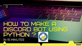 Making discord bot using Python in 15 minutes