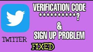 Fix Twitter Verification Code & Sign Up Problem Solution 2023