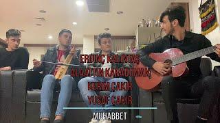 Erdinç Kalıntaş & Alaattin Karaduman & Kerim Çakır & Yusuf Çakır - Muhabbet (kemençe & gitar)