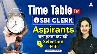 SBI Clerk 2024-25 Time Table | Daily Study Plan Crack Prelims & Mains Easily by Sona Sharma