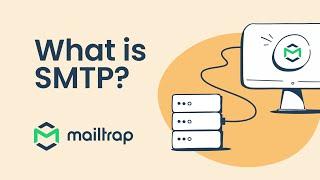 What Is SMTP ? - Quick Overview by Mailtrap