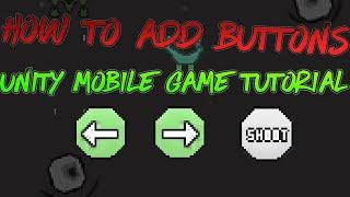 How to Add Buttons To Move Left And Right And Shoot Unity 2D Mobile Game Tutorial #devlog