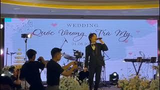 Ca sĩ Nguyễn Trần Trung Quân cover hit " Hơn cả yêu " tại đám cưới em gái