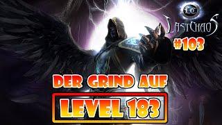  GRIND auf LEVEL 183 #103 | Let´s Play Last Chaos [CASH - Schattenpriester - Deutsch - Pangea]