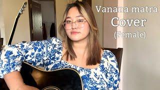 Vanana matra🫶 (Cover | Female) with chords|| Supriya Gurung | John Chamling Rai