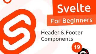 Svelte Tutorial for Beginners #19 - Header & Footer Components