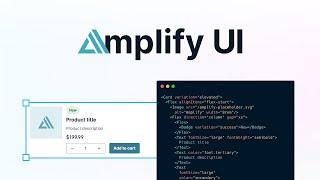 Introducing Amplify UI | Amazon Web Services