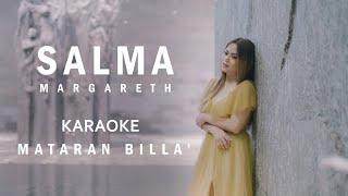 Salma Margareth -  Mataran Billa' (new version 2024) KARAOKE