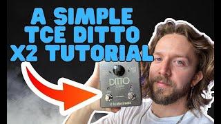 How to Use the TC Electronic Ditto X2 Looper