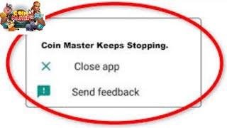 Coin Master App Keeps Stopping Problem Solutions Android & iOS Phones