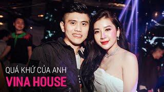 NONSTOP Vinahouse 2021 - Where U At Remix - Quá Khứ Kia Của Anh Chỉ Toàn Là Những Giá Băng Remix