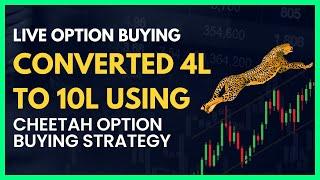 Live 4 Lakh Account to 10L using Cheetah Option Buying Strategy