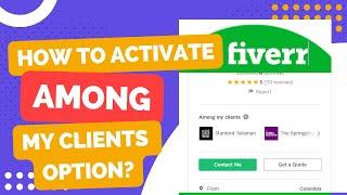 How to Activate Among my Client Option on Fiverr? | Fiverr Seller Worked with Companies Option Shown