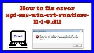 how to fix error api-ms-win-crt-runtime-l1-1-0.dll