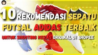 10 Rekomendasi Sepatu Futsal Adidas Terbaik Untuk Shooting Keras Original Di Shopee Terbaru 2021