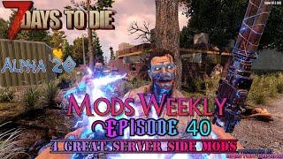 7 Days to Die A20 Mods Weekly Episode 40, 4 great server side mods