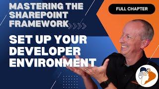 Set up your developer environment - Mastering the SharePoint Framework (SPFx)