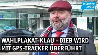 Anzeige ist raus: CSU-Mann klaut Wahlplakat- Dieb wird mit GPS-Tracker überführt