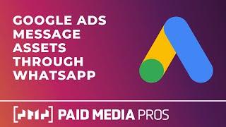 Google Ads Message Assets with WhatsApp