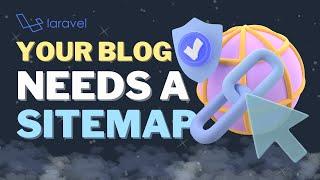 Maximizing the Potential of Your Laravel Blog with a Sitemap